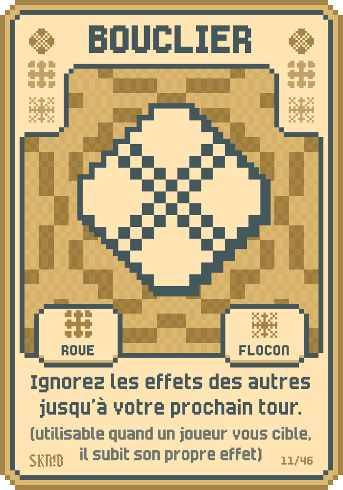 Bouclier – Carte symbole – “Ignore les effets des autres jusqu’à votre prochain tour (utilisable quand un joueur vous cible, il subit son propre effet).”