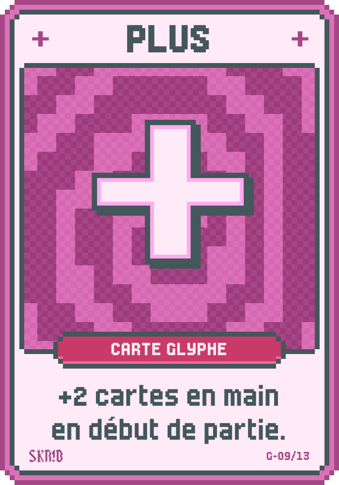 Plus – Carte glyphe – “+2 cartes en main en début de partie.”
