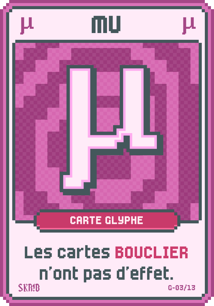Mu – Carte glyphe – “Les cartes Bouclier n’ont pas d’effet.”
