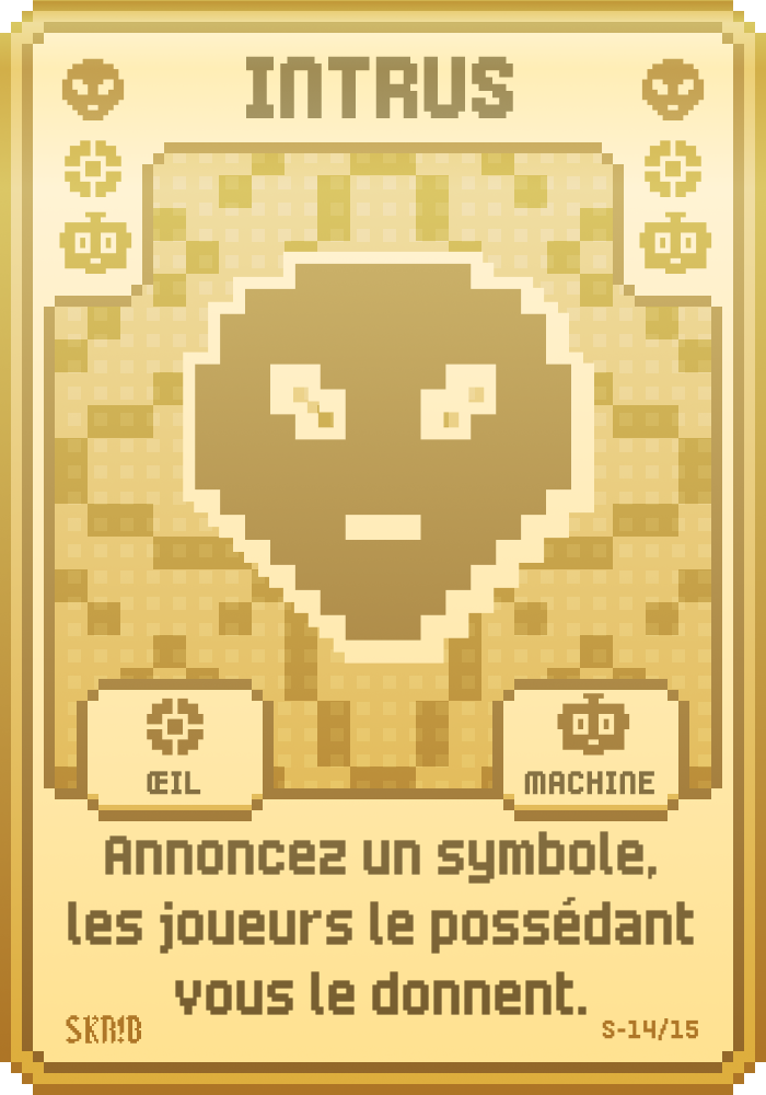 Super Intrus – Carte super symbole – “Annoncez un symbole, les joueurs le possédant vous le donnent.”