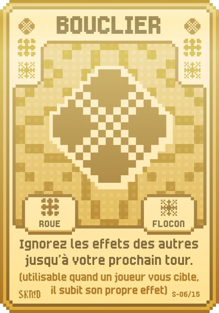 Super Bouclier – Carte super symbole – “Ignore les effets des autres jusqu’à votre prochain tour (utilisable quand un joueur vous cible, il subit son propre effet).”