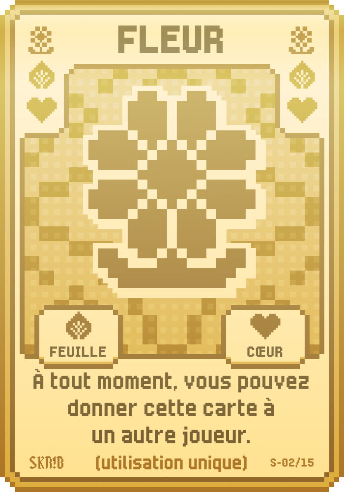 Super Fleur – Carte super symbole – “À tout moment, vous pouvez donner cette carte à un autre joueur (utilisation unique).”